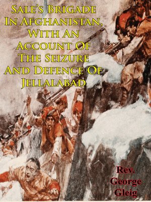 cover image of Sale's Brigade In Afghanistan, With an Account of the Seizure and Defence of Jellalabad